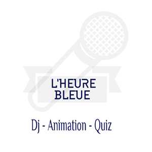 L'heure Bleue, un animateur de soirée à Saint-Martin-d'Hères